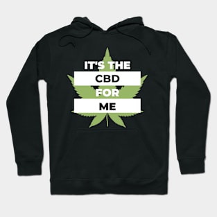 It's The CBD for Me Hoodie